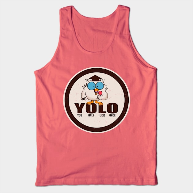 You Only Lick Once Tank Top by Chicanery